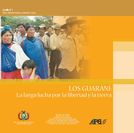 LOS GUARANÍ: La larga lucha por la libertad y la tierra