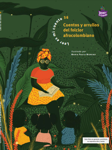 Cuentos y arrullos del folclor afrocolombiano