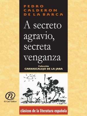 A Secreto Agravio, Secreta Venganza