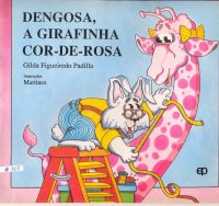 Dengosa, a girafinha cor de rosa