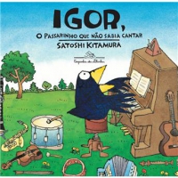 Igor, o passarinho que não sabia cantar